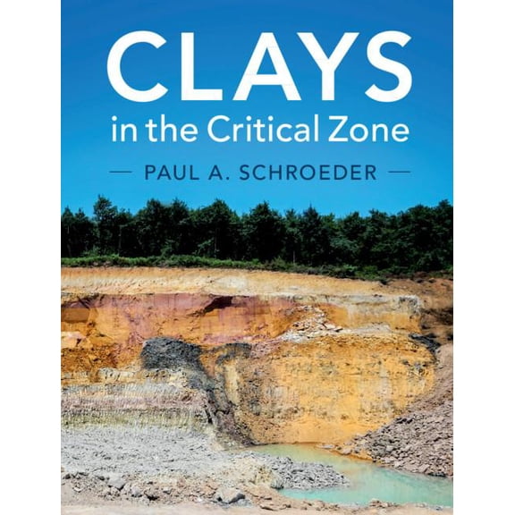 Clays in the Critical Zone, (Hardcover)