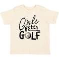 thumbnail image 3 of Inktastic Girls Gotta Golf Girls Toddler T-Shirt, 3 of 5