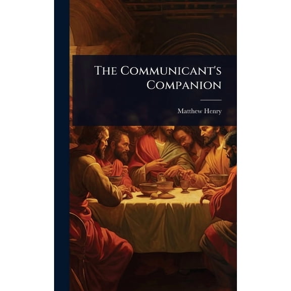 The Communicant's Companion, (Hardcover)