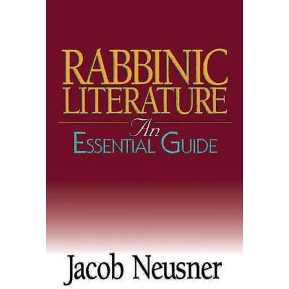 Rabbinic Literature: An Essential Guide, (Paperback)