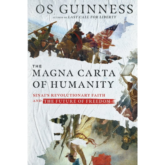 The Magna Carta of Humanity: Sinai's Revolutionary Faith and the Future of Freedom, (Paperback)