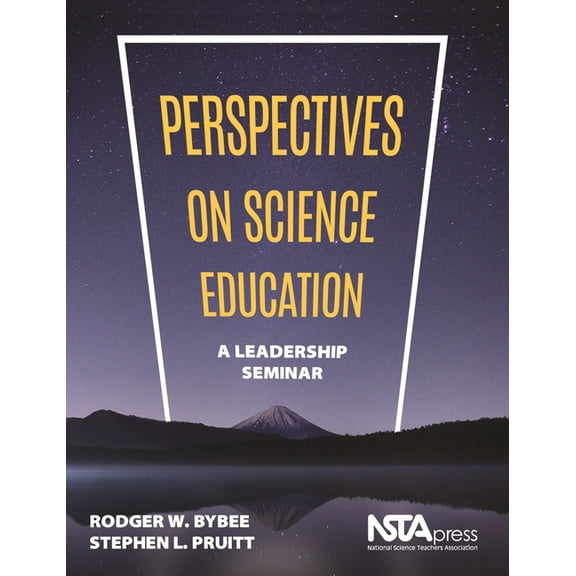 Perspectives on Science Education: A Leadership Seminar, (Paperback)