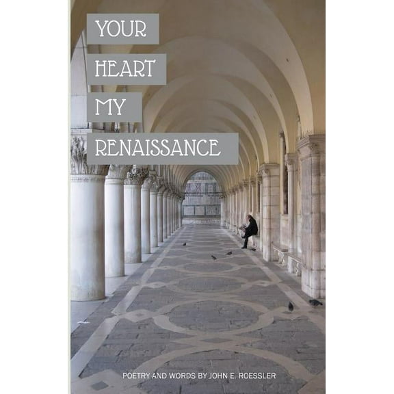 Your Heart My Renaissance (Paperback)