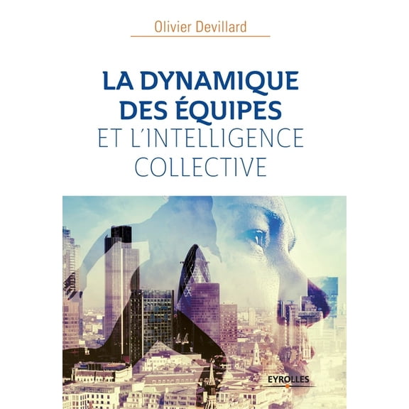 LA DYNAMIQUE Des ÉQUIPES ET l'INTELLIGENCE COLLECTIVE (Paperback)