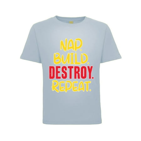 

Nap Build Destroy Repeat Funny Joke Humor Toddler Crew Graphic T-Shirt Light Blue 4T