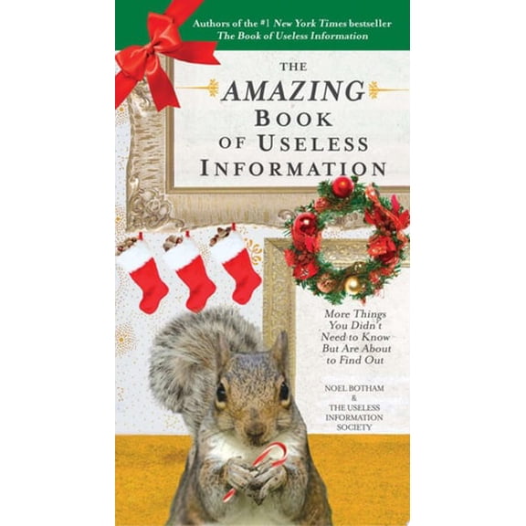 Pre-Owned The Amazing Book of Useless Information (Holiday Edition): More Things You Didn't Need to Know But Are About to Find Out