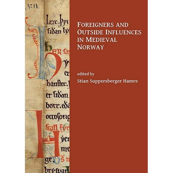 Foreigners and Outside Influences in Medieval Norway (Paperback)