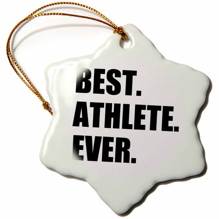 3dRose Best Athlete Ever - bold black text sport talent talented sporty pride, Snowflake Ornament, Porcelain,