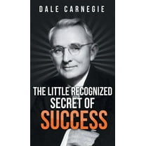 The Little Recognized Secret of Success (Hardcover)