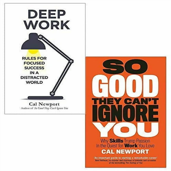 Cal Newport 2 Book Collection – Deep Work & So Good They Can’t Ignore You