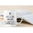 thumbnail image 4 of This is One Awesome Uncle Coffee Mugs Mug,Uncle Father''s Day Birthday Gifts from Niece Nephew,Uncle Appreciation Gifts Double Side Printed Ceramic Mug Cup 11 Ounce, 4 of 5