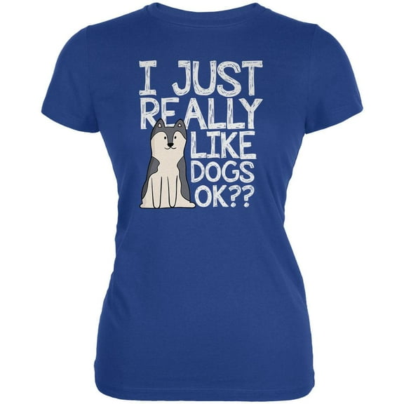 I Just Really Like Dogs Ok Cute Juniors Soft T Shirt Royal SM