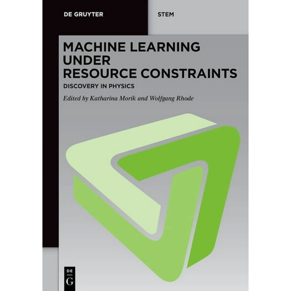 de Gruyter Stem Machine Learning Under Resource Constraints - Discovery in Physics, (Paperback)