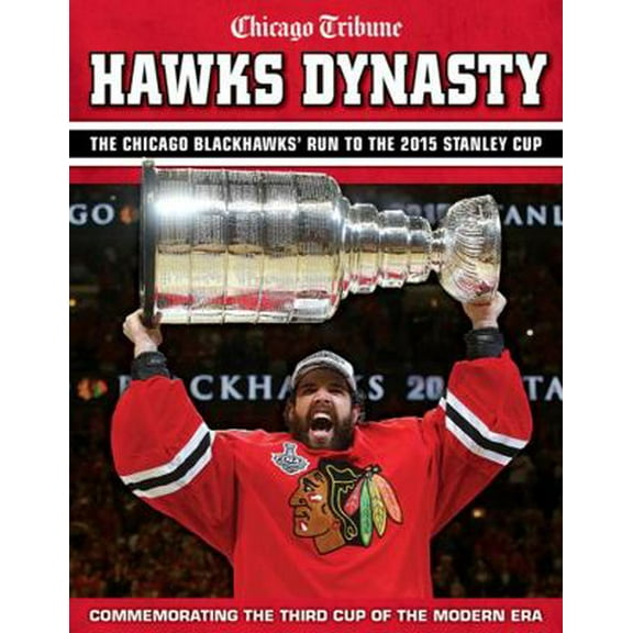 Pre-Owned Hawks Dynasty: The Chicago Blackhawks' Run to the 2015 Stanley Cup (Paperback) 1629370649 9781629370644