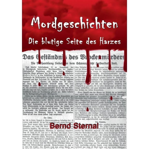 Mordgeschichten: Die blutige Seite des Harzes, (Paperback)