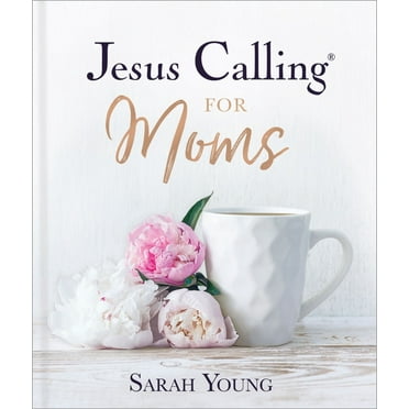 Jesus Calling Jesus Calling for Moms, Padded Hardcover, with Full Scriptures: Devotions for Strength, Comfort, and Encouragement (a 50, (Hardcover)