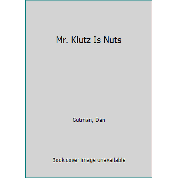 Pre-Owned Mr. Klutz Is Nuts (Paperback) 0439700434 9780439700436