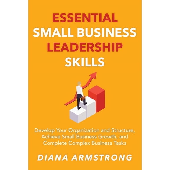 Essential Small Business Leadership Skills, (Paperback)