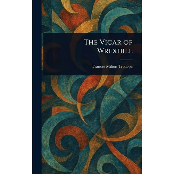 The Vicar of Wrexhill, (Hardcover)