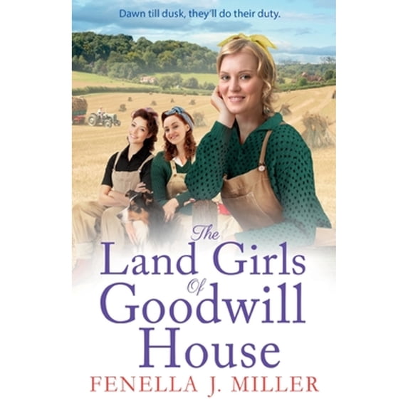 Pre-Owned The Land Girls of Goodwill House (Paperback) 1801628564 9781801628563