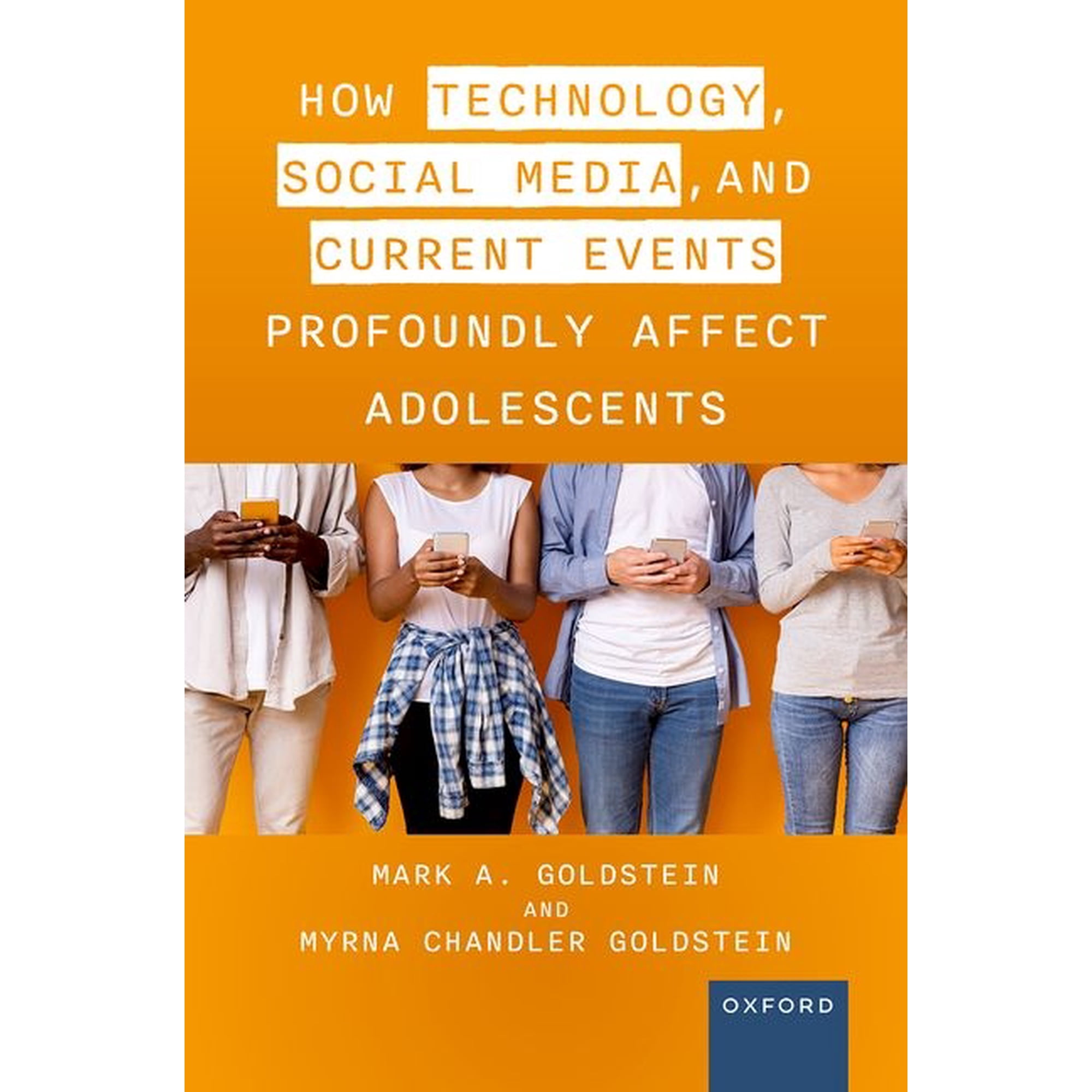 How Technology, Social Media, and Current Events Profoundly Affect Adolescents, (Paperback)