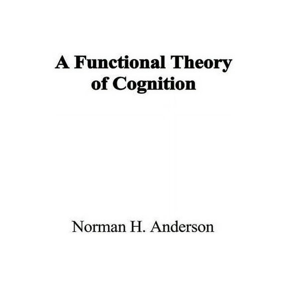 A Functional Theory of Cognition, (Paperback)
