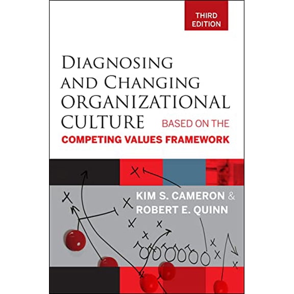 Pre-Owned Diagnosing and Changing Organizational Culture, Third Edition: Based on the Competing Values Framework Paperback