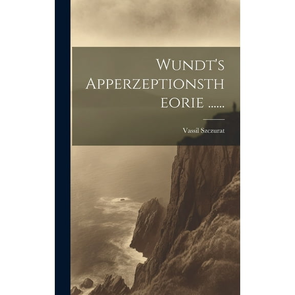 Wundt's Apperzeptionstheorie ...... (Hardcover)