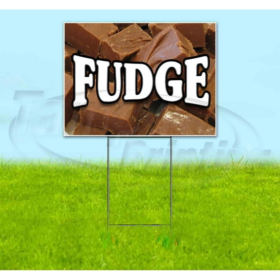 Fudge (18" x 24") Yard Sign, Includes Metal Step Stake