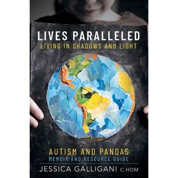 Pre-Owned Lives Paralleled : Living in Shadows and Light - Autism and PANDAS Memoir and Resource Guide