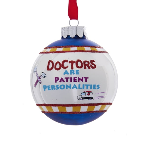 Kurt S. Adler 3" Glittered "Doctors Are Patientalities" Ball Christmas Ornament - White/Blue