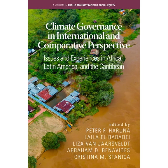 Public Administration & Social Equity Climate Governance in International and Comparative Perspective: Issues and Experiences in Africa, Latin America, and th, (Paperback)