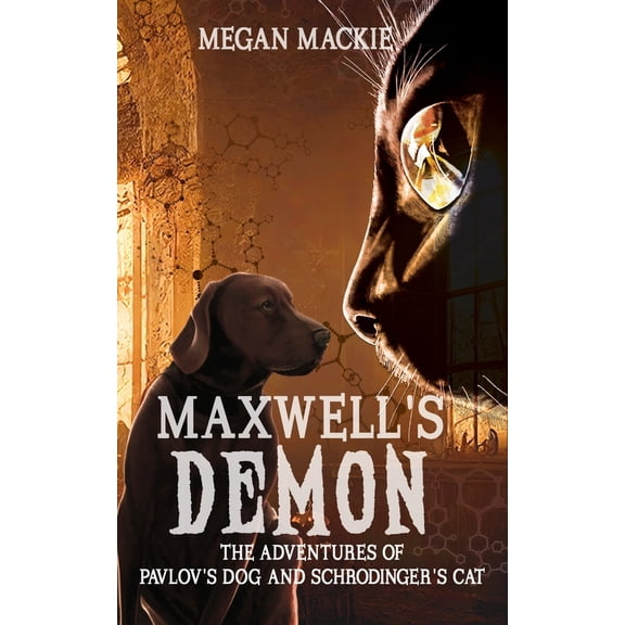 Pre-Owned The Adventures of Pavlov's Dog and Schrodinger's Cat: Maxwell's Demon (Paperback)