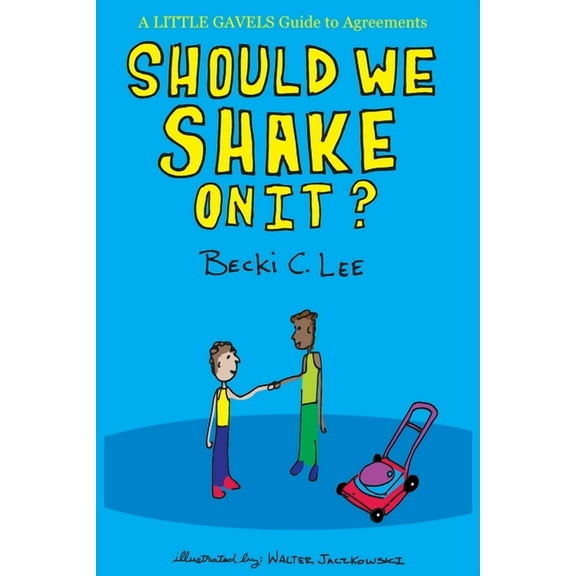 Little Gavels Should We Shake On It?: A Little Gavels Guide to Agreements, Book 2, (Paperback)