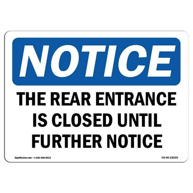 SignMission OS-NS-A-1218-L-18569 12 x 18 in. OSHA Notice Sign - The Rear Entrance is Closed Until Further Notice