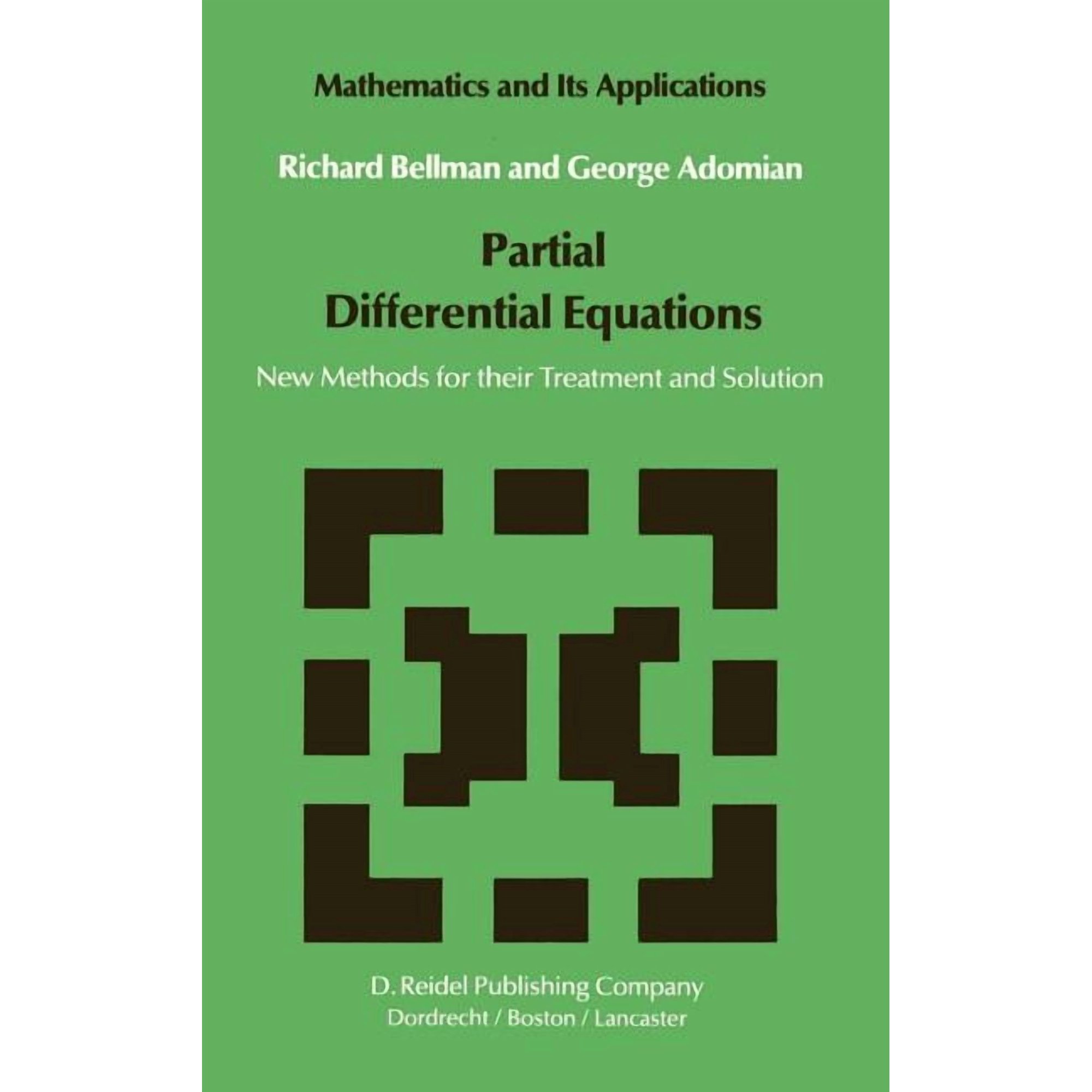 Mathematics and Its Applications Partial Differential Equations: New Methods for Their Treatment and Solution Book 15 (Hardcover)