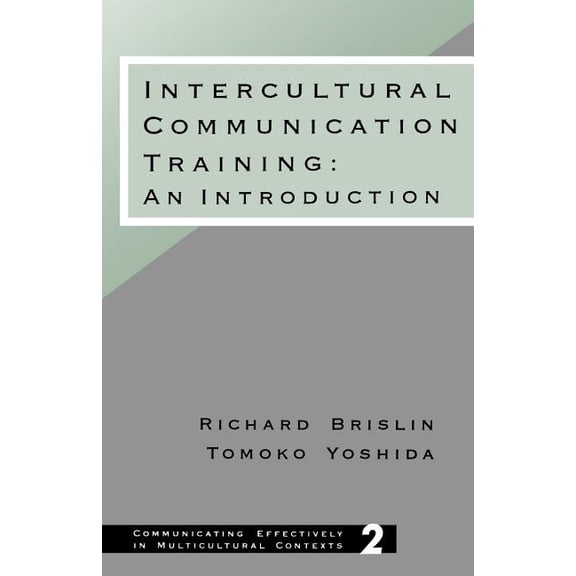 Communicating Effectively in Multicultur Intercultural Communication Training: An Introduction, Book 2, (Paperback)