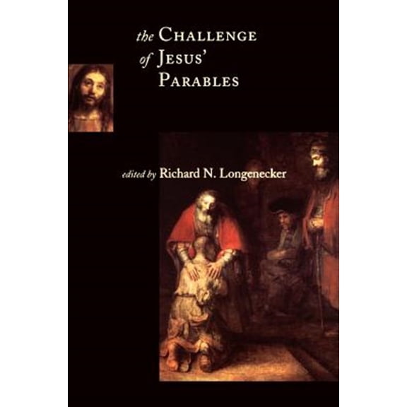 Pre-Owned The Challenge of Jesus' Parables (McMaster New Testament Studies (Mnts)) Paperback