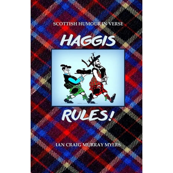 Haggis Rules! : Scottish Humour in Verse (Paperback)
