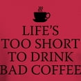 thumbnail image 3 of CafePress - Life's Too Short To Drink Bad Coffee Dark T Shirt - Men's Classic Graphic Cotton T-Shirt, 3 of 4