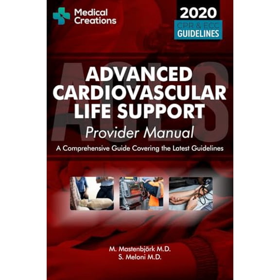 Pre-Owned Advanced Cardiovascular Life Support (ACLS) Provider Manual - A Comprehensive Guide Covering the Latest Guidelines (Paperback) 1734741341 9781734741346