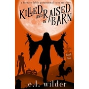 Killed and Raised in a Barn (Paperback)