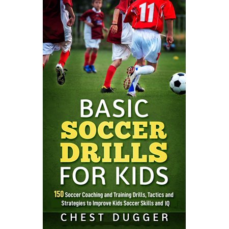 Basic Soccer Drills for Kids - eBook (Best Soccer Drills For Kids)