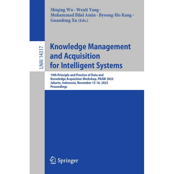 Knowledge Management and Acquisition for Intelligent Systems: 19th Principle and Practice of Data and Knowledge Acquisit, (Paperback)