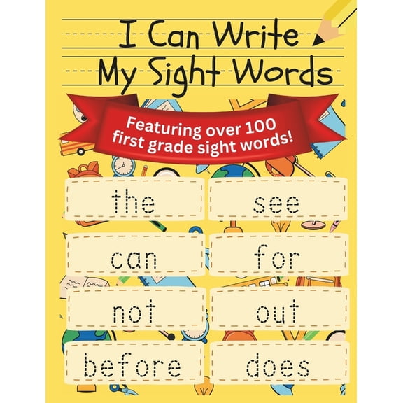 I Can Write My Sight Words: Over 100 First Grade Sight Words, (Paperback)