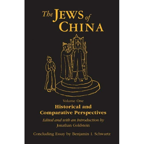 Jews of China The Jews of China: v. 1: Historical and Comparative Perspectives, Book 01, (Hardcover)