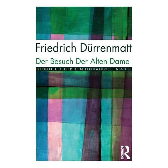 Routledge Foreign Literature Classics Der Besuch der alten Dame, (Paperback)
