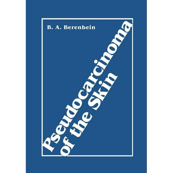 Pseudocarcinoma of the Skin, (Paperback)
