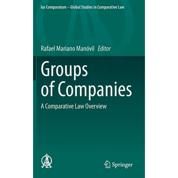 Ius Comparatum - Global Studies in Compa Groups of Companies: A Comparative Law Overview, Book 43, (Hardcover)