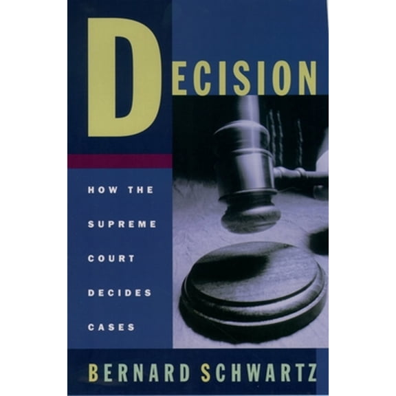 Pre-Owned Decision: How the Supreme Court Decides Cases (Paperback) 0195118006 9780195118001